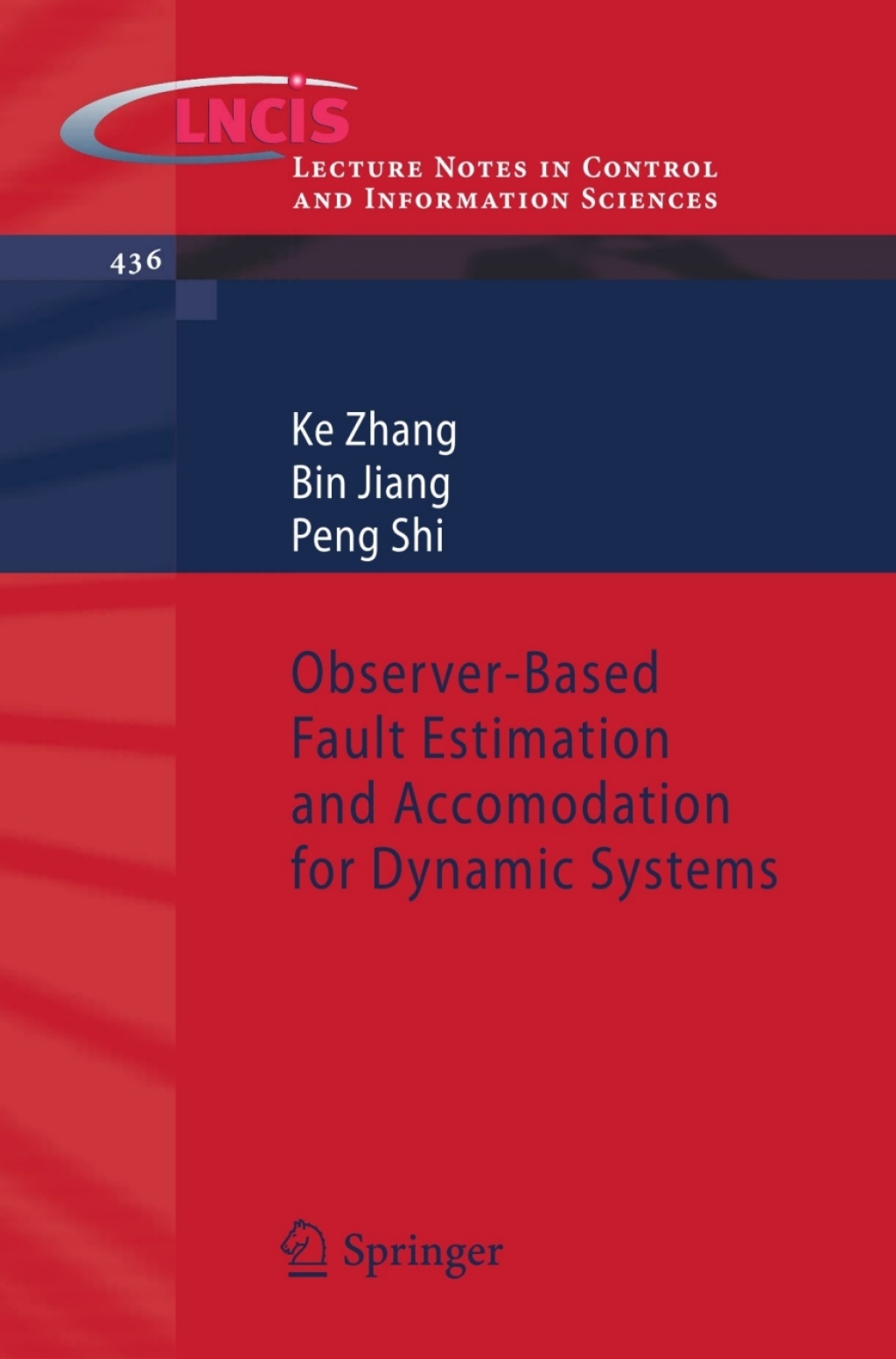 Observer-Based Fault Estimation and Accomodation for Dynamic Systems  â€“ PDF/EPUB Version Downloadable