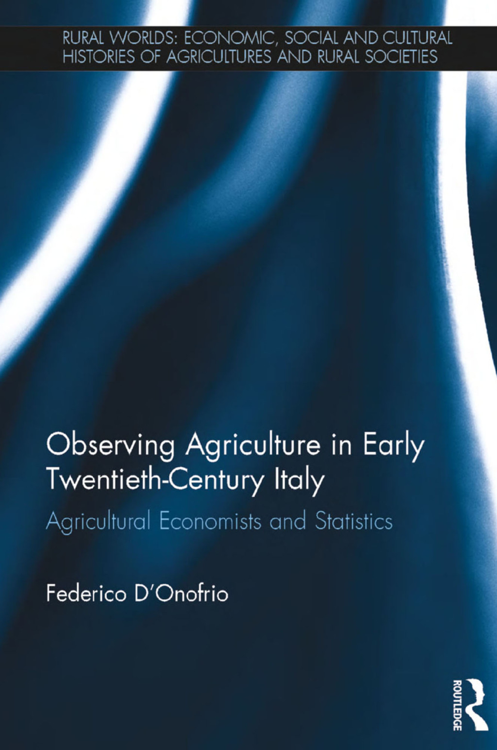 Observing Agriculture in Early Twentieth-Century Italy Agricultural economists and statistics 1st Edition â€“ PDF/EPUB Version Downloadable