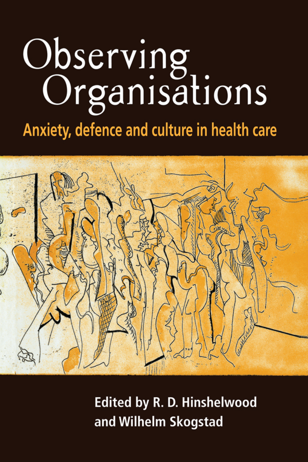 Observing Organisations Anxiety, Defence and Culture in Health Care 1st Edition â€“ PDF/EPUB Version Downloadable