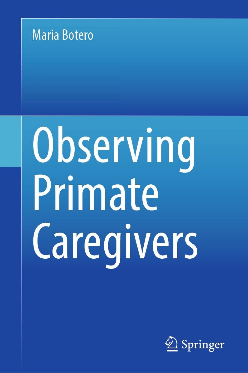 Observing Primate Caregivers  â€“ PDF/EPUB Version Downloadable