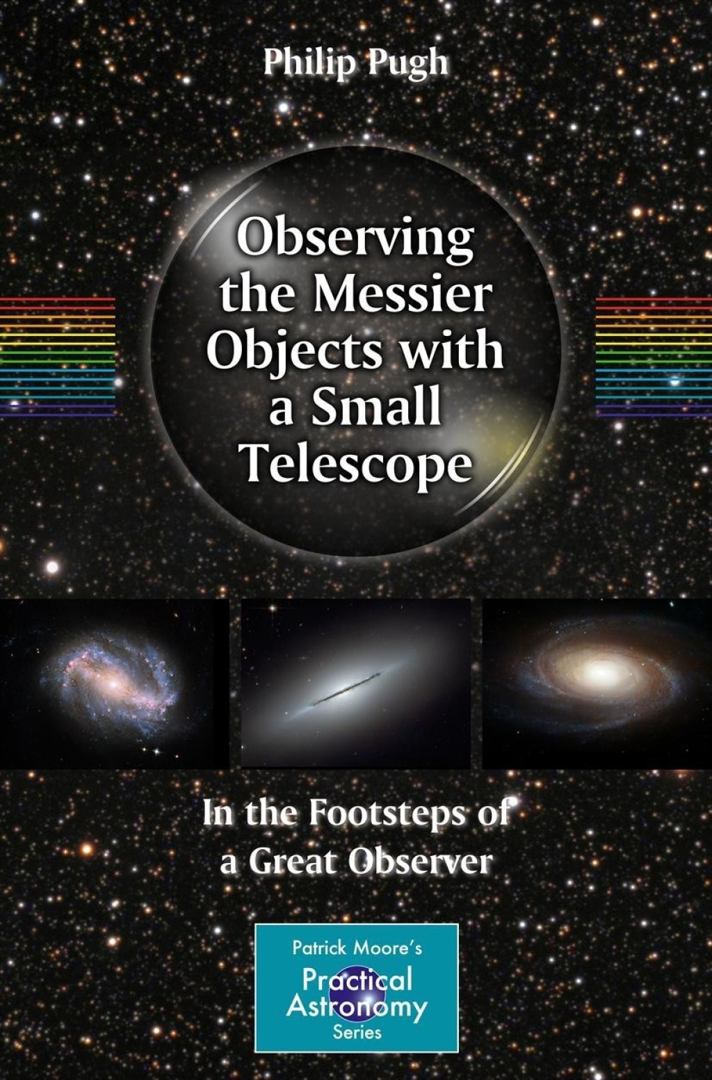 Observing the Messier Objects with a Small Telescope In the Footsteps of a Great Observer  â€“ PDF/EPUB Version Downloadable