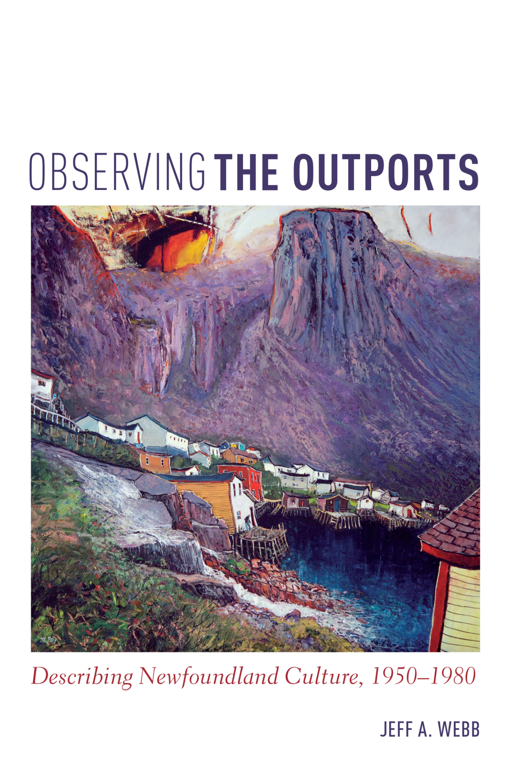 Observing the Outports Describing Newfoundland Culture, 1950-1980 1st Edition â€“ PDF/EPUB Version Downloadable