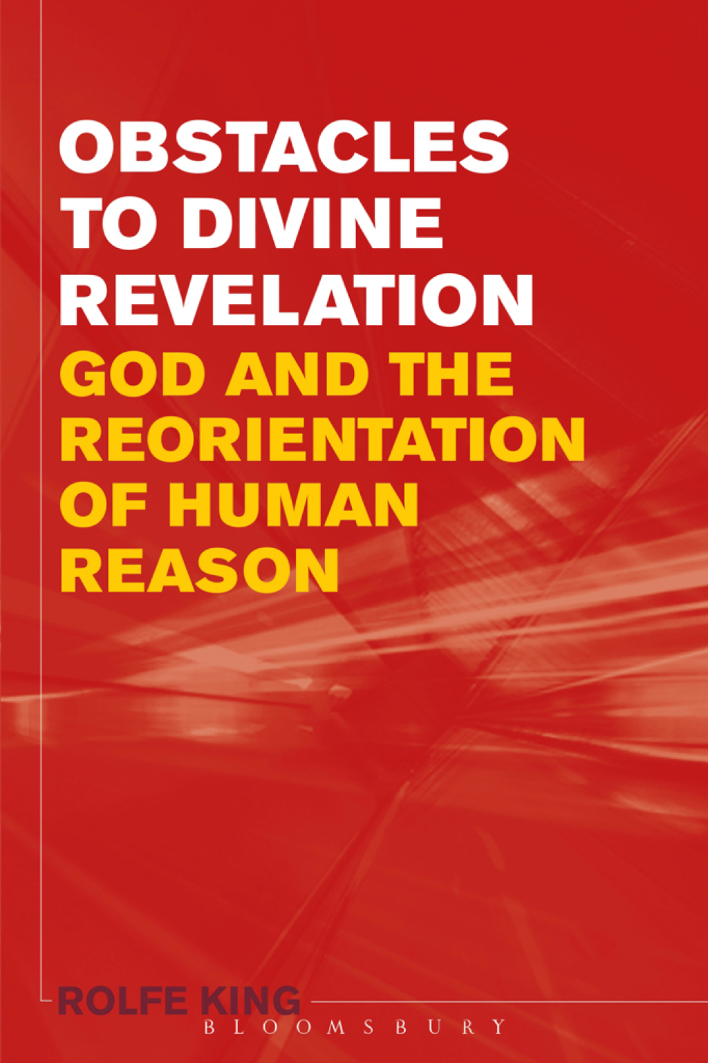 Obstacles to Divine Revelation God and the Reorientation of Human Reason 1st Edition â€“ PDF/EPUB Version Downloadable