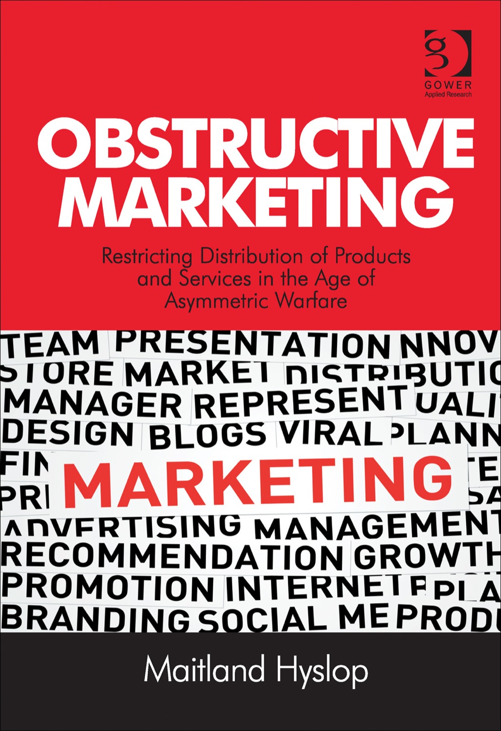 Obstructive Marketing: Restricting Distribution of Products and Services in the Age of Asymmetric Warfare  â€“ PDF/EPUB Version Downloadable