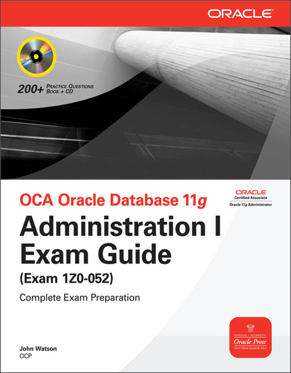 OCA Oracle Database 11g Administration I Exam Guide (Exam 1Z0-052) 1st Edition â€“ PDF/EPUB Version Downloadable