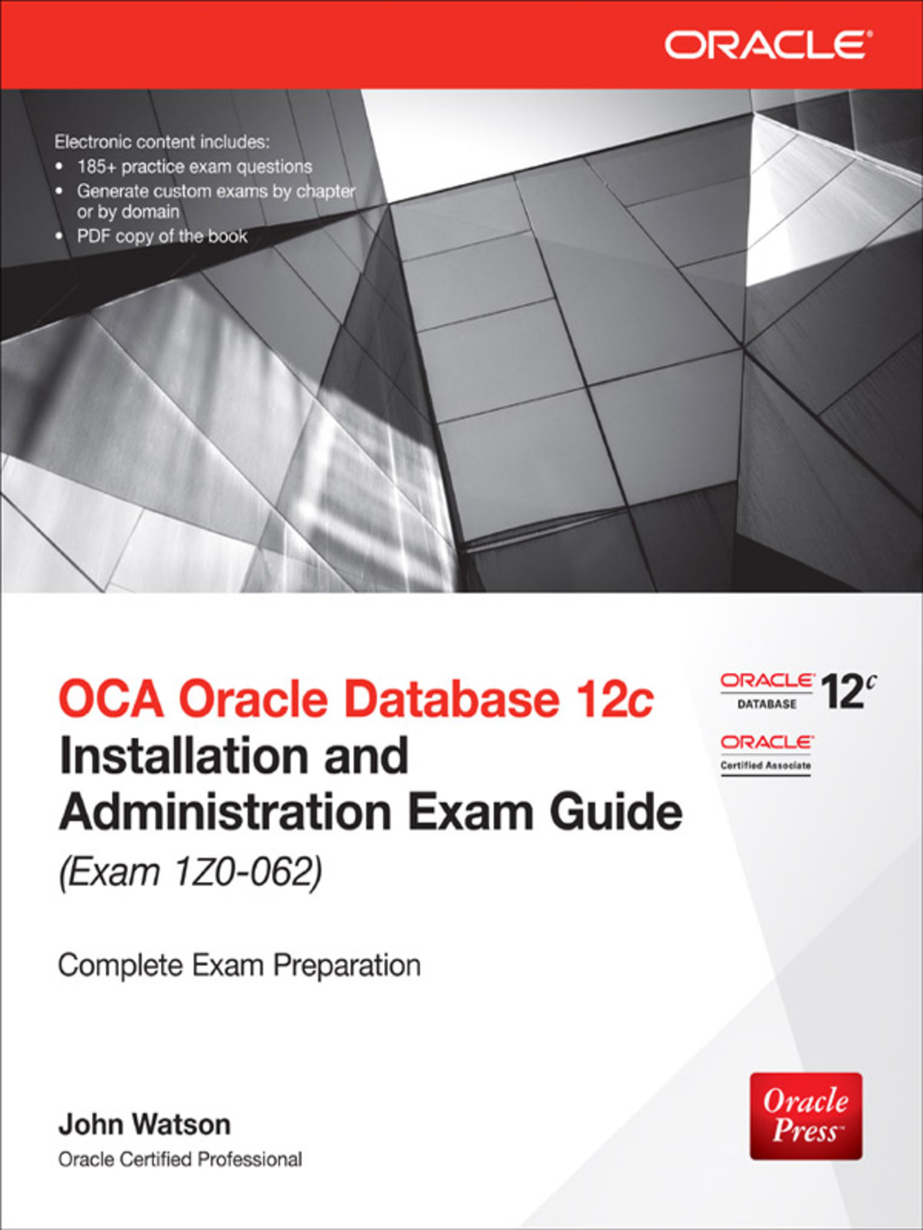 OCA Oracle Database 12c Installation and Administration Exam Guide (Exam 1Z0-062) 2nd Edition â€“ PDF/EPUB Version Downloadable