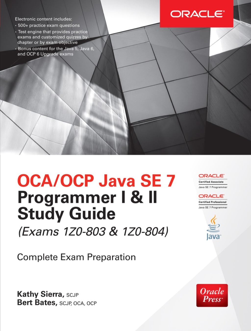 OCA/OCP Java SE 7 Programmer I & II Study Guide (Exams 1Z0-803 & 1Z0-804) 1st Edition â€“ PDF/EPUB Version Downloadable