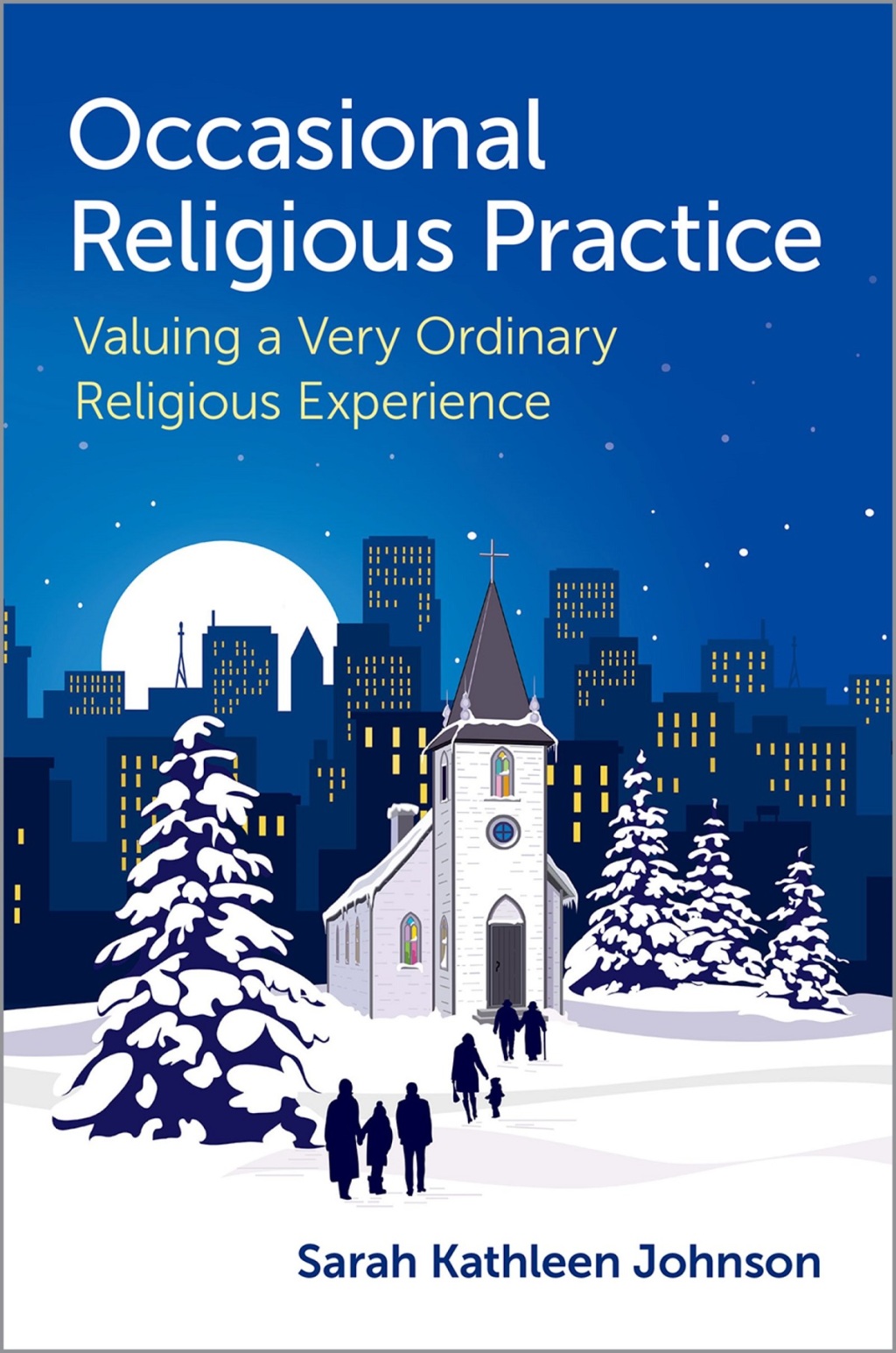 Occasional Religious Practice Valuing a Very Ordinary Religious Experience 1st Edition â€“ PDF/EPUB Version Downloadable