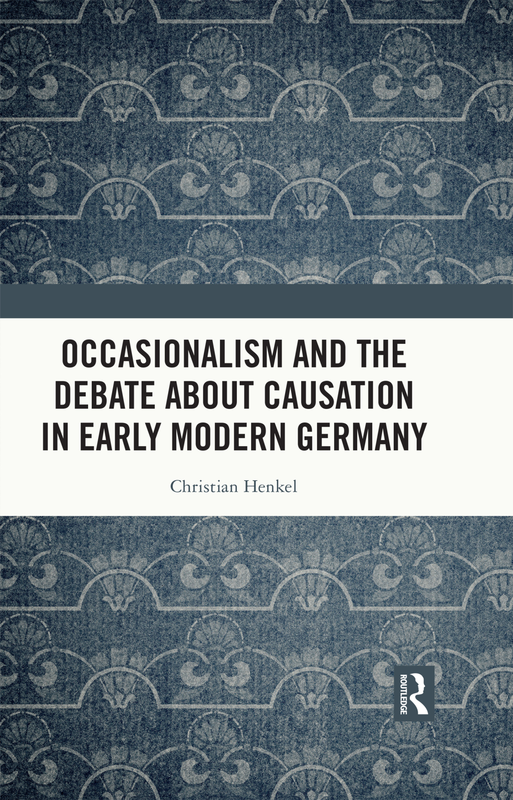 Occasionalism and the Debate about Causation in Early Modern Germany 1st Edition â€“ PDF/EPUB Version Downloadable