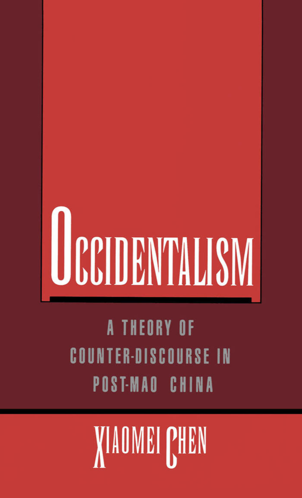 Occidentalism A Theory of Counter-Discourse in Post-Mao China  â€“ PDF/EPUB Version Downloadable