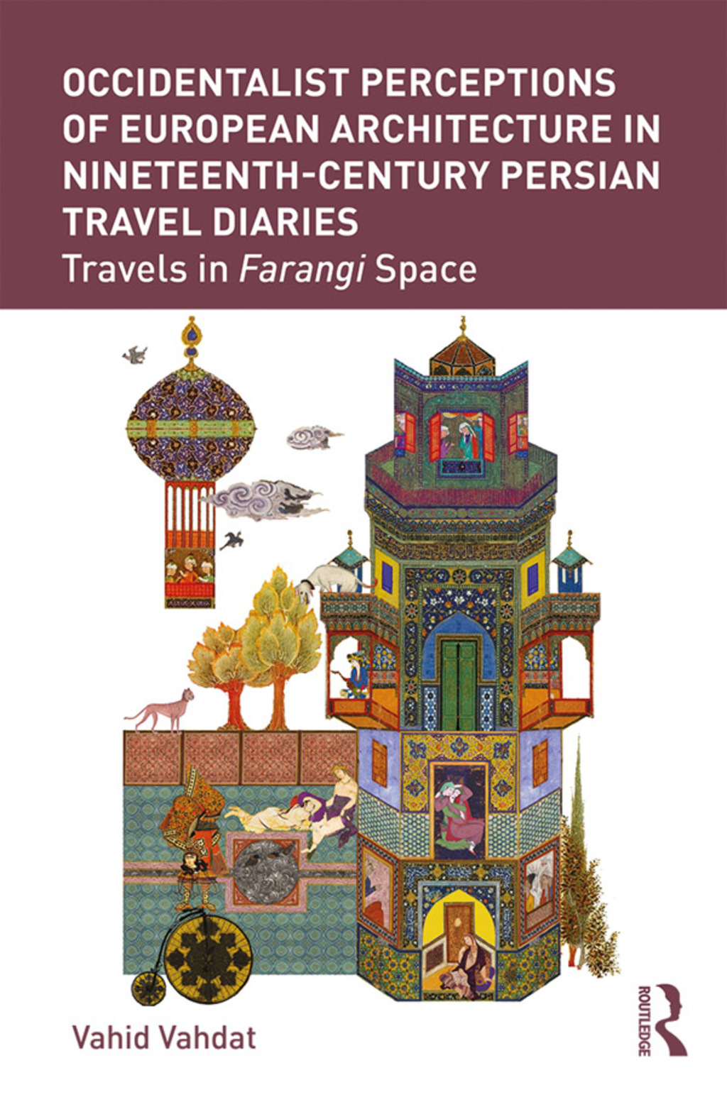 Occidentalist Perceptions of European Architecture in Nineteenth-Century Persian Travel Diaries Travels in Farangi Space 1st Edition â€“ PDF/EPUB Version Downloadable