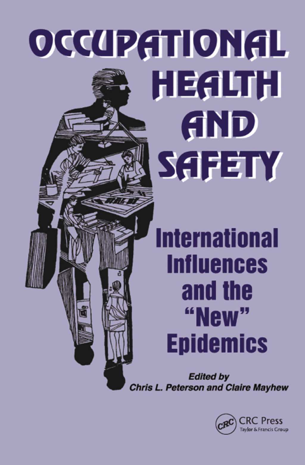 Occupational Health and Safety International Influences and the New Epidemics 1st Edition â€“ PDF/EPUB Version Downloadable