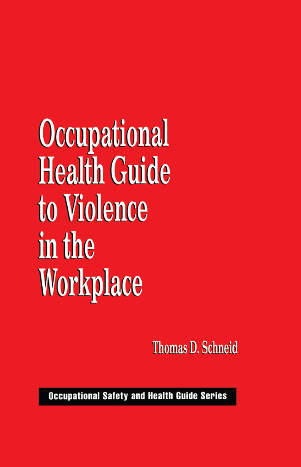 Occupational Health Guide to Violence in the Workplace 1st Edition â€“ PDF/EPUB Version Downloadable