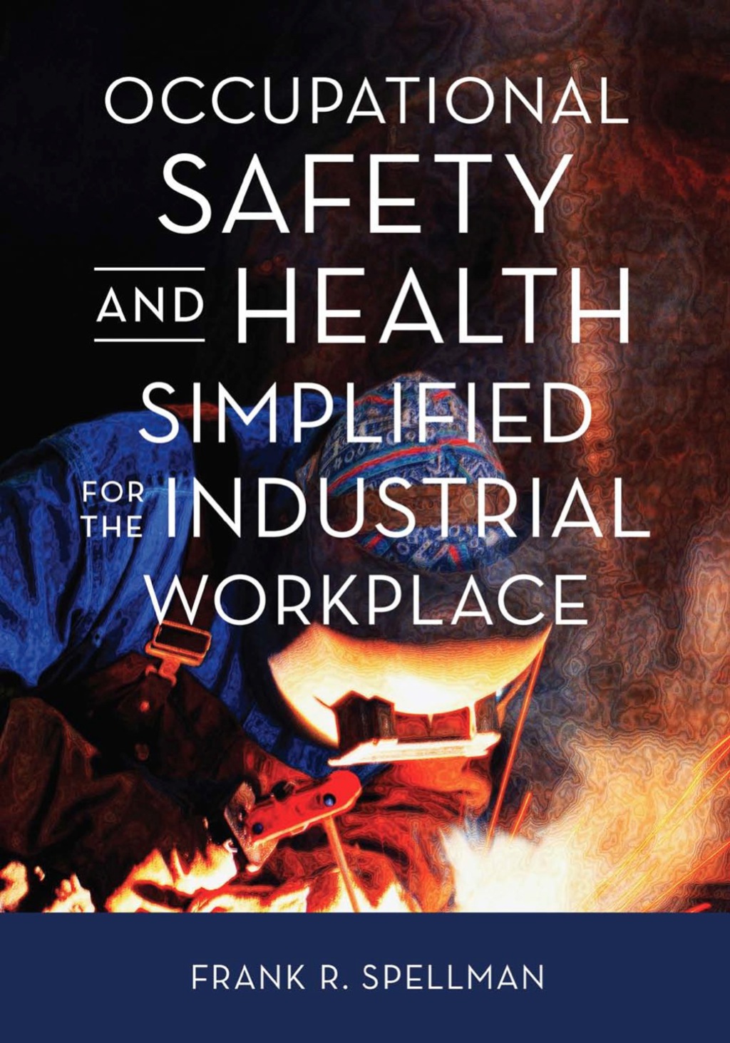 Occupational Safety and Health Simplified for the Industrial Workplace  â€“ PDF/EPUB Version Downloadable