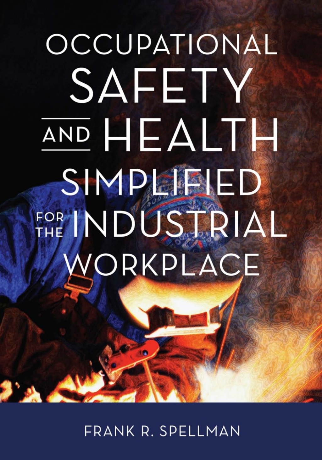 Occupational Safety and Health Simplified for the Industrial Workplace 1st Edition â€“ PDF/EPUB Version Downloadable