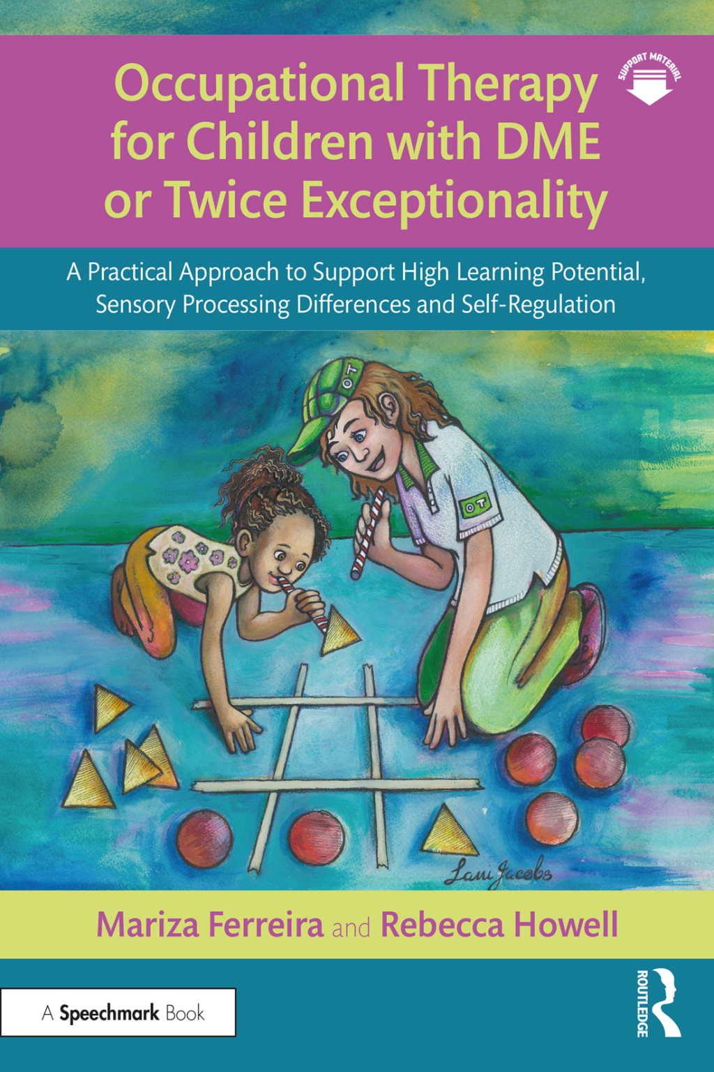 Occupational Therapy for Children with DME or Twice Exceptionality A Practical Approach to Support High Learning Potential, Sensory Processing Differences and Self-Regulation 1st Edition - (PDF/EPUB Version)