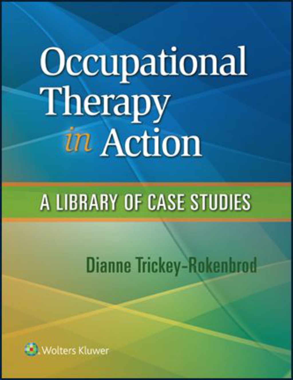 Occupational Therapy in Action: A Library of Case Studies 1st Edition â€“ PDF/EPUB Version Downloadable