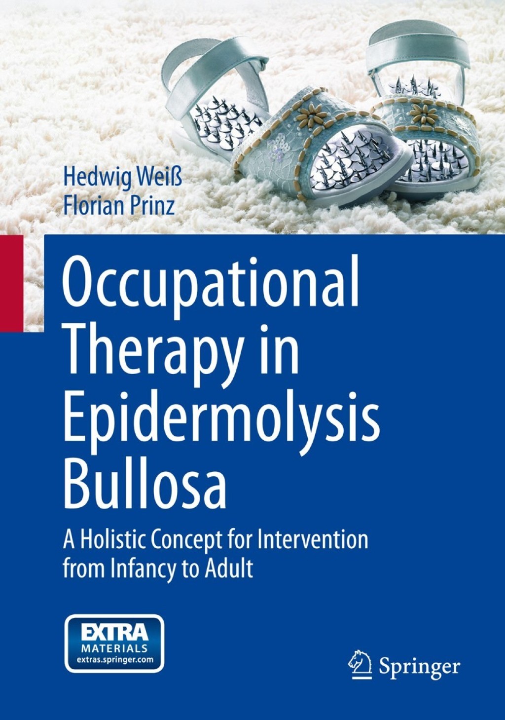Occupational Therapy in Epidermolysis bullosa A holistic Concept for Intervention from Infancy to Adult  â€“ PDF/EPUB Version Downloadable