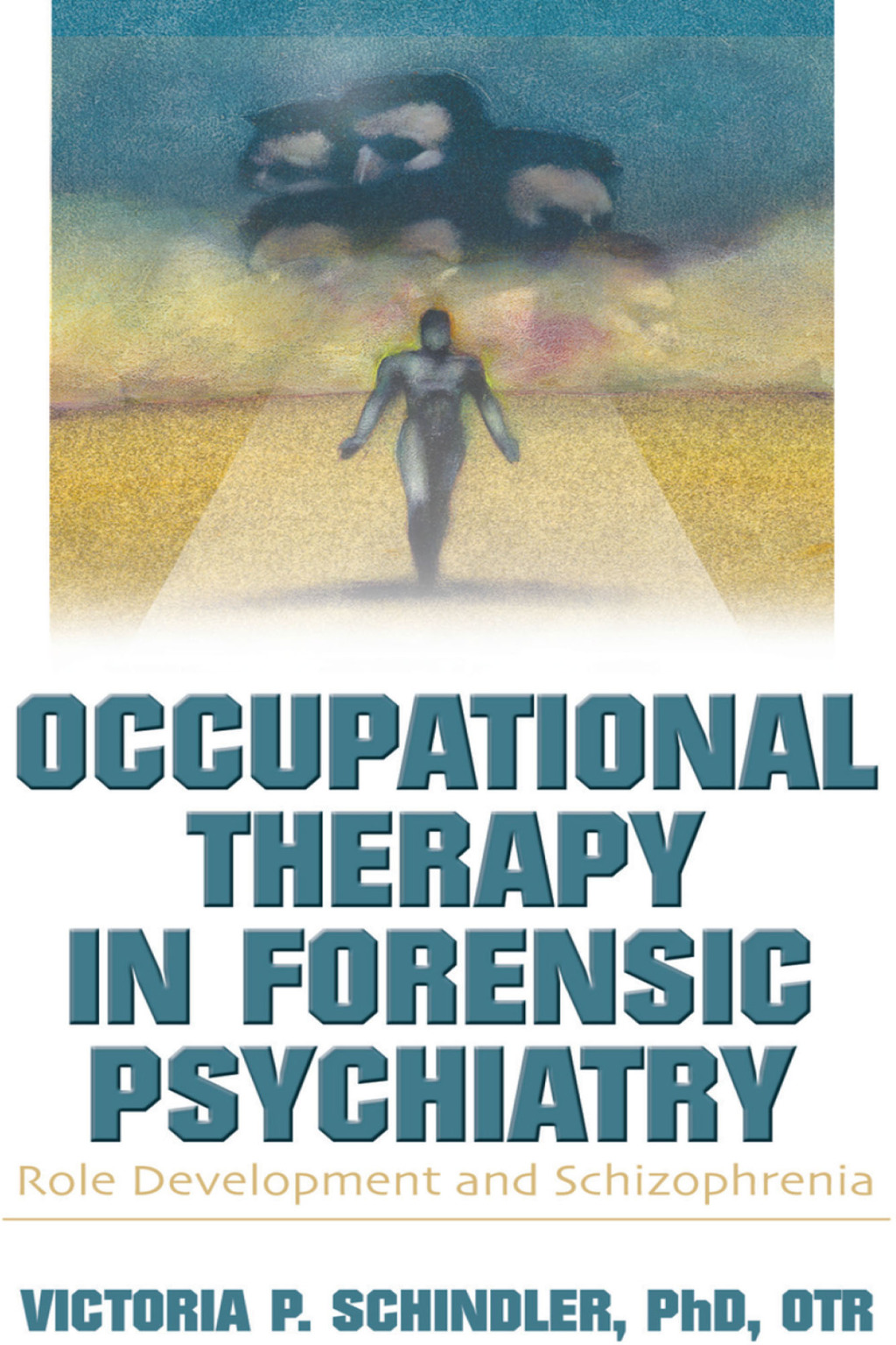 Occupational Therapy in Forensic Psychiatry Role Development and Schizophrenia 1st Edition â€“ PDF/EPUB Version Downloadable