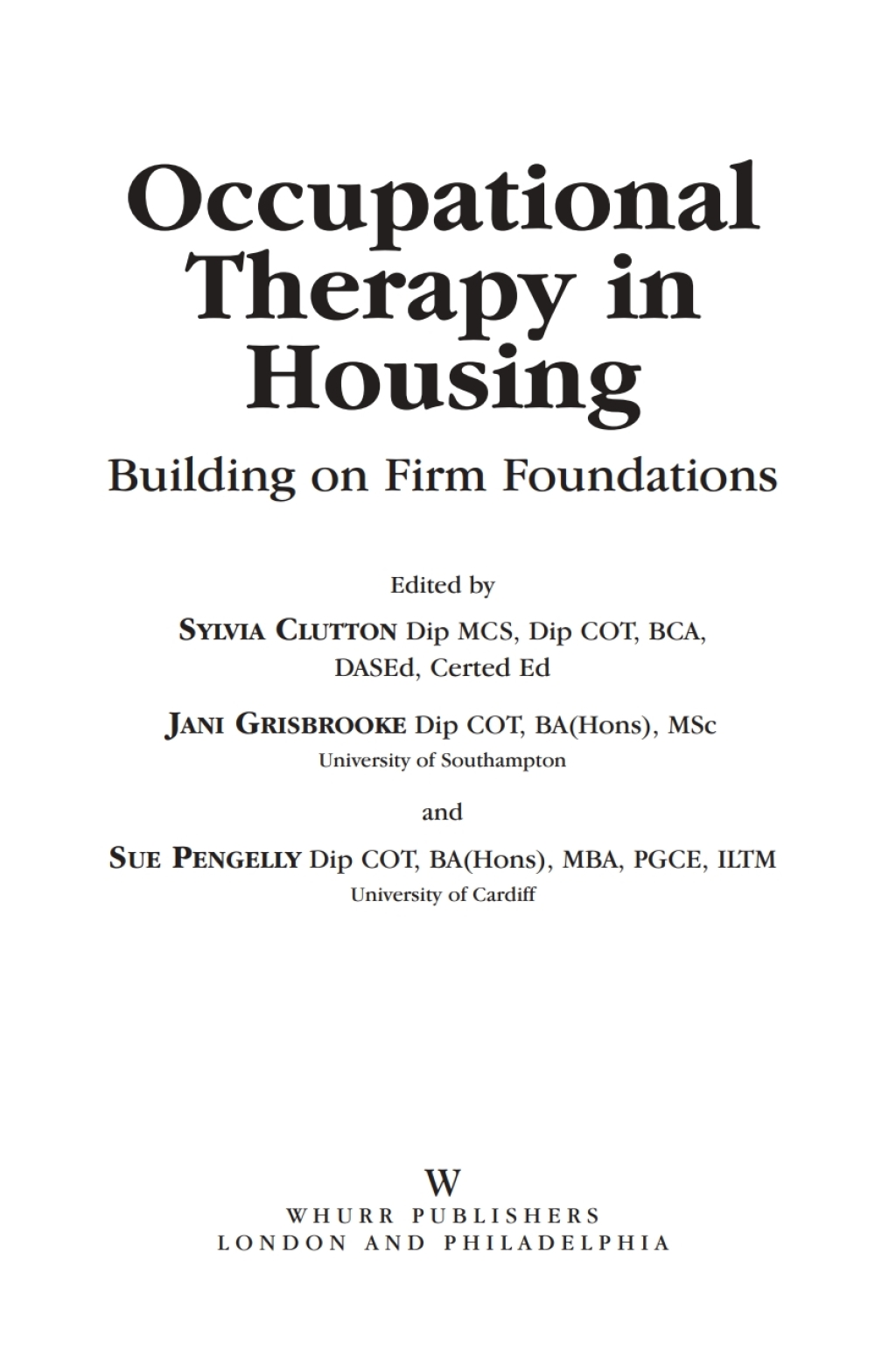 Occupational Therapy in Housing Building on Firm Foundations 1st Edition â€“ PDF/EPUB Version Downloadable