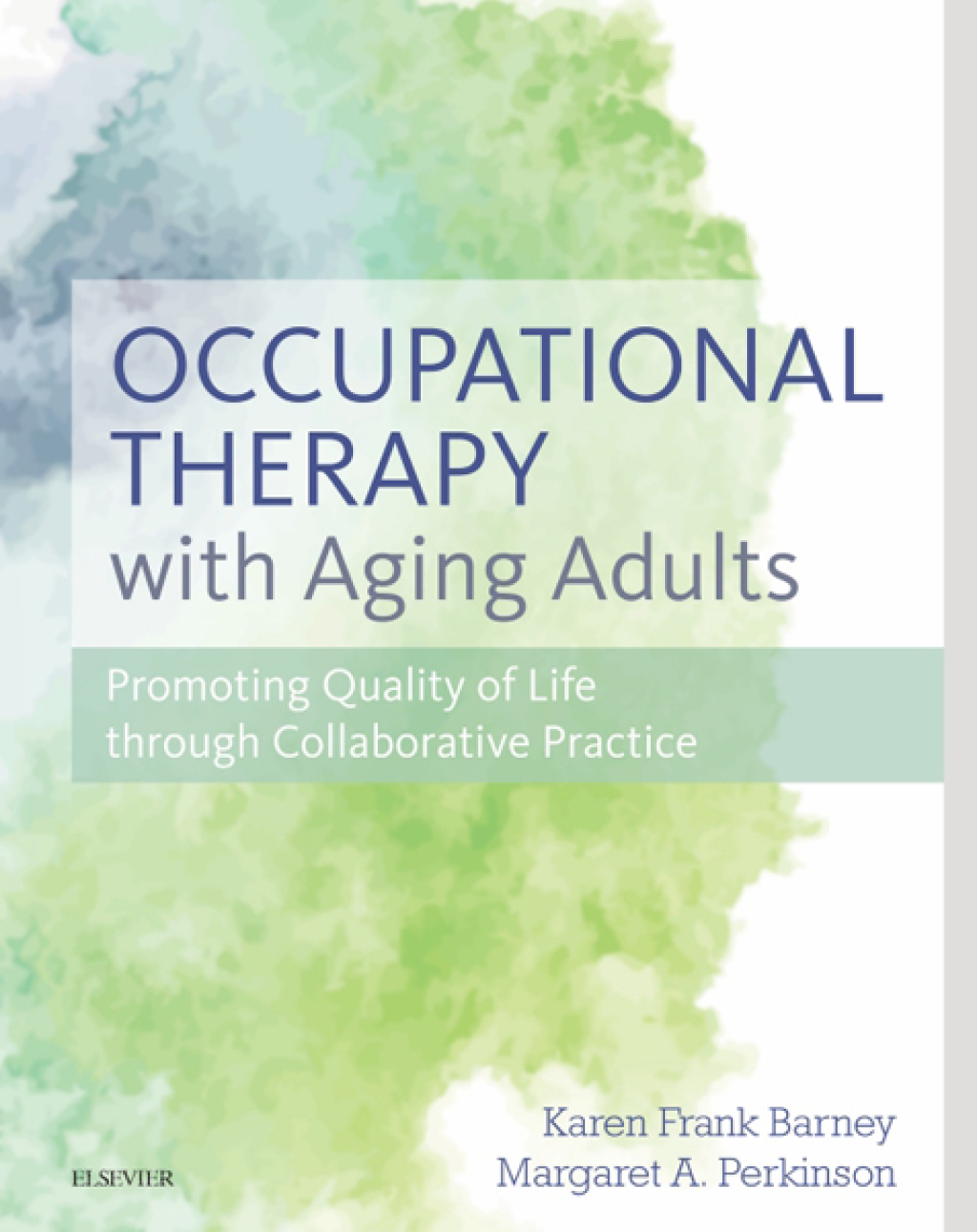 Occupational Therapy with Aging Adults Promoting Quality of Life through Collaborative Practice  â€“ PDF/EPUB Version Downloadable