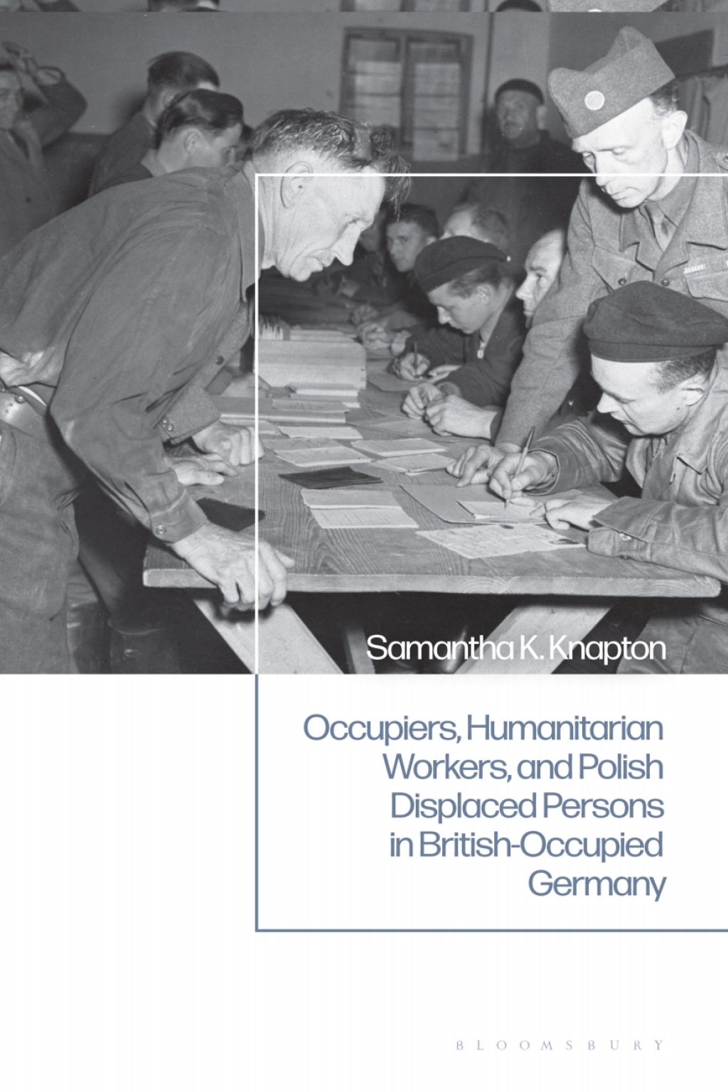 Occupiers, Humanitarian Workers, and Polish Displaced Persons in British-Occupied Germany 1st Edition â€“ PDF/EPUB Version Downloadable