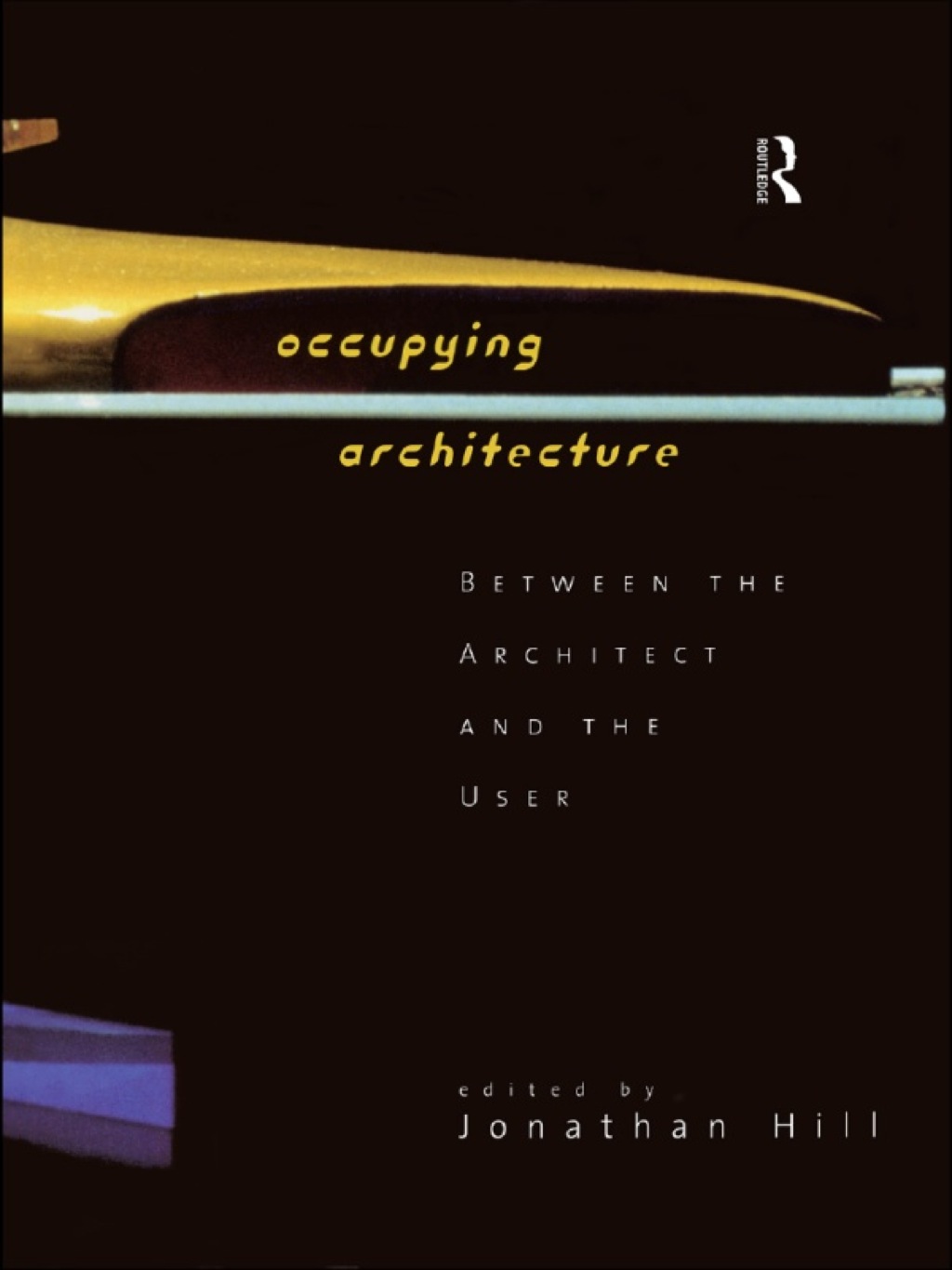 Occupying Architecture Between the Architect and the User 1st Edition â€“ PDF/EPUB Version Downloadable