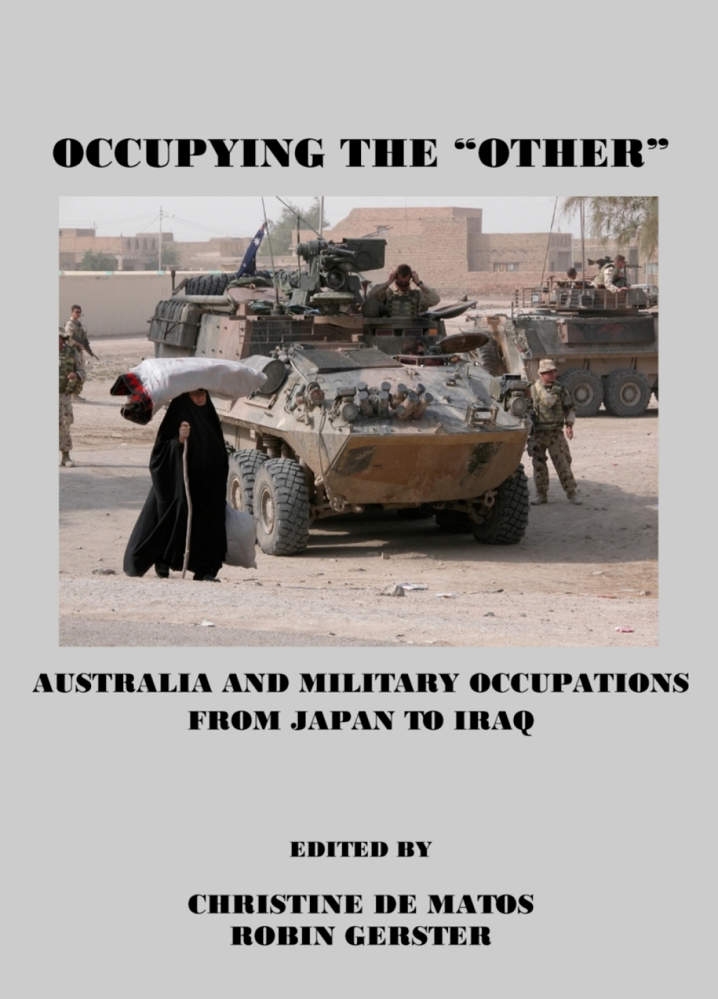 Occupying the â€œOtherâ€ Australia and Military Occupations from Japan to Iraq 1st Edition â€“ PDF/EPUB Version Downloadable