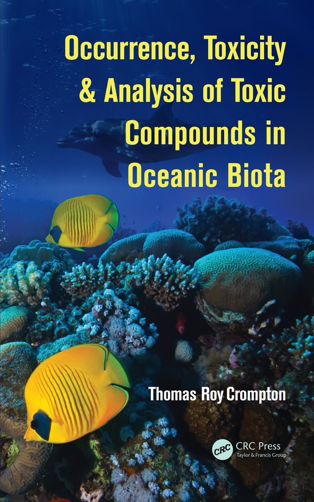 Occurrence, Toxicity & Analysis of Toxic Compounds in Oceanic Biota 1st Edition â€“ PDF/EPUB Version Downloadable