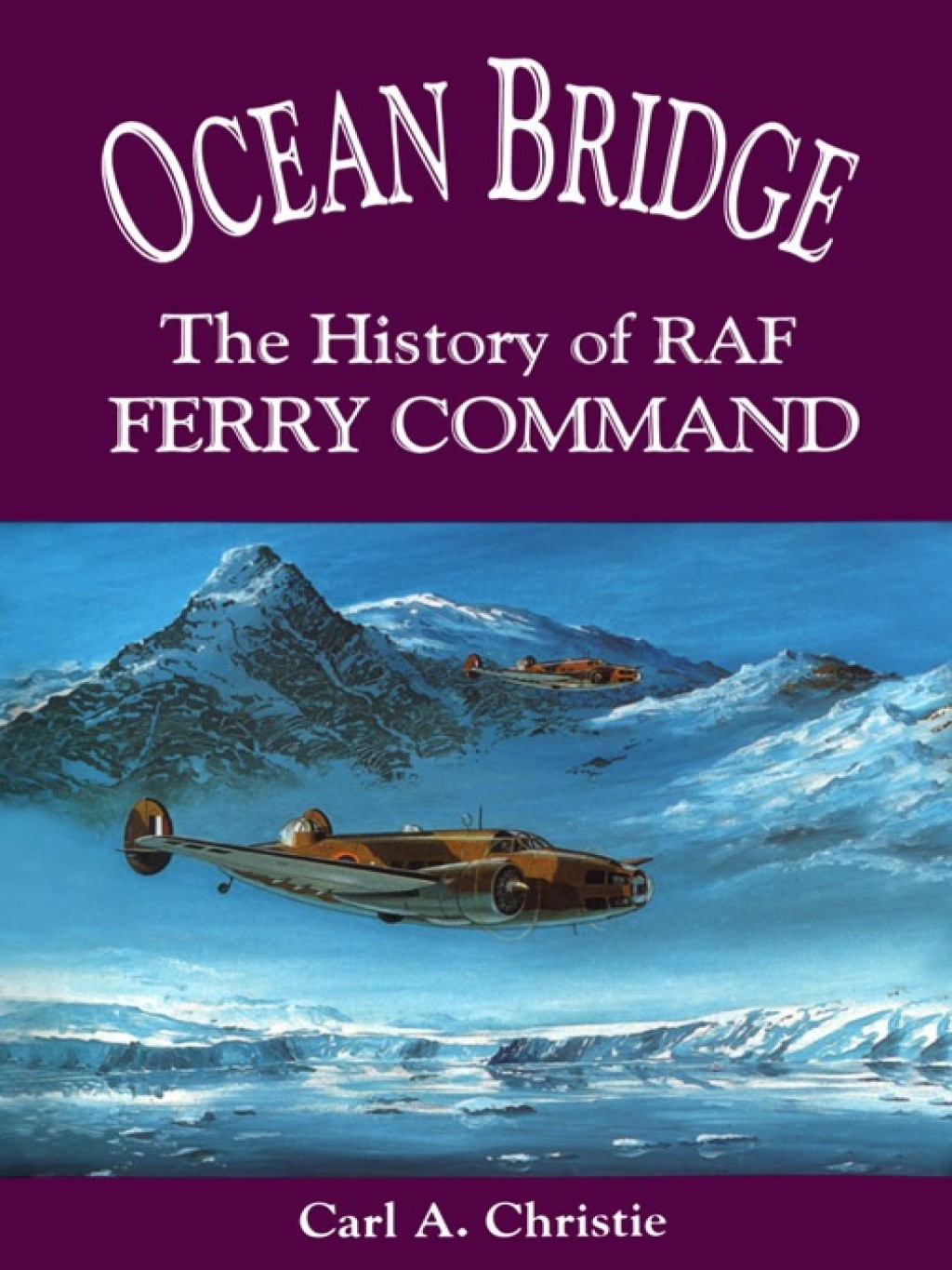 Ocean Bridge The History of RAF Ferry Command 1st Edition â€“ PDF/EPUB Version Downloadable