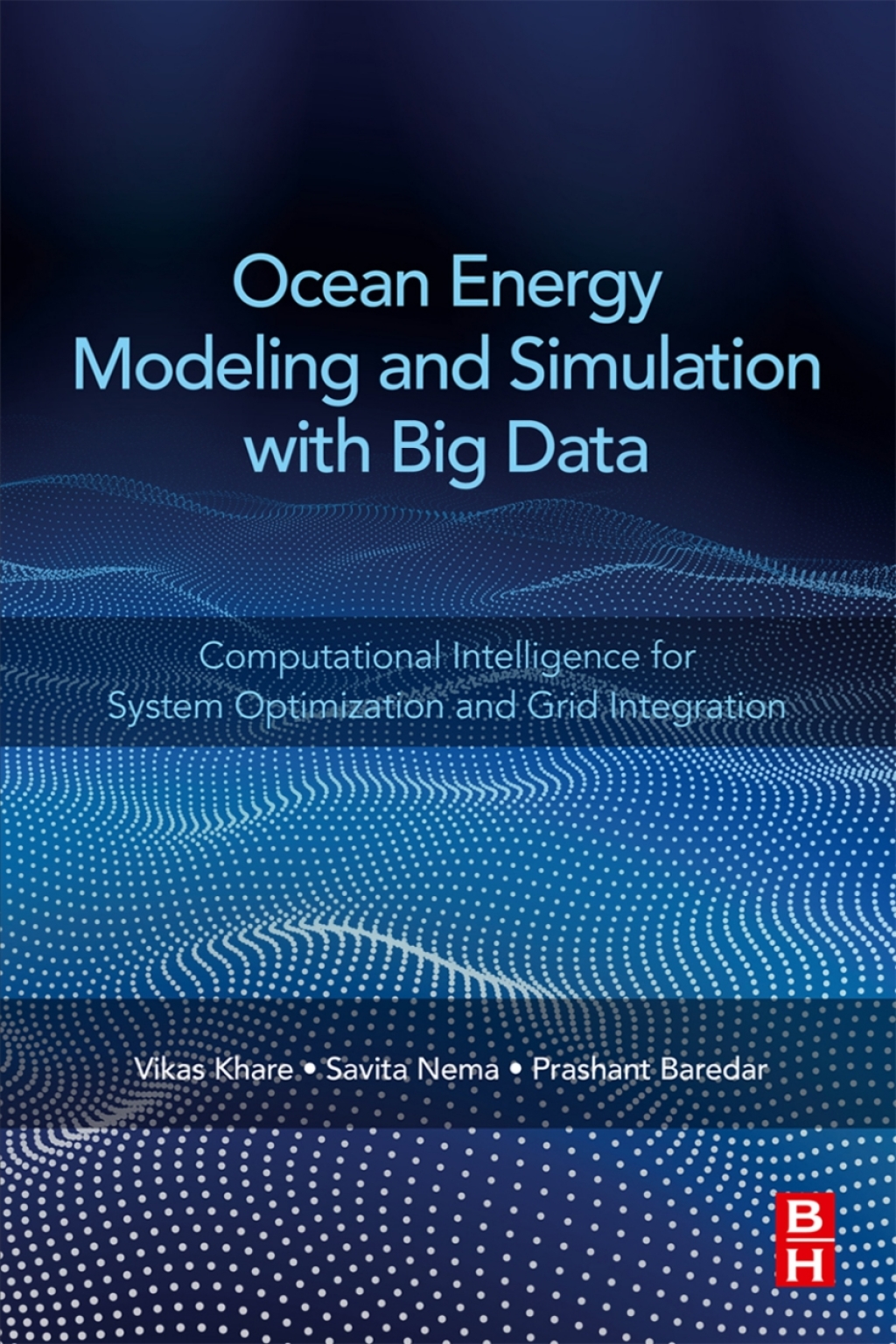 Ocean Energy Modeling and Simulation with Big Data Computational Intelligence for System Optimization and Grid Integration  â€“ PDF/EPUB Version Downloadable