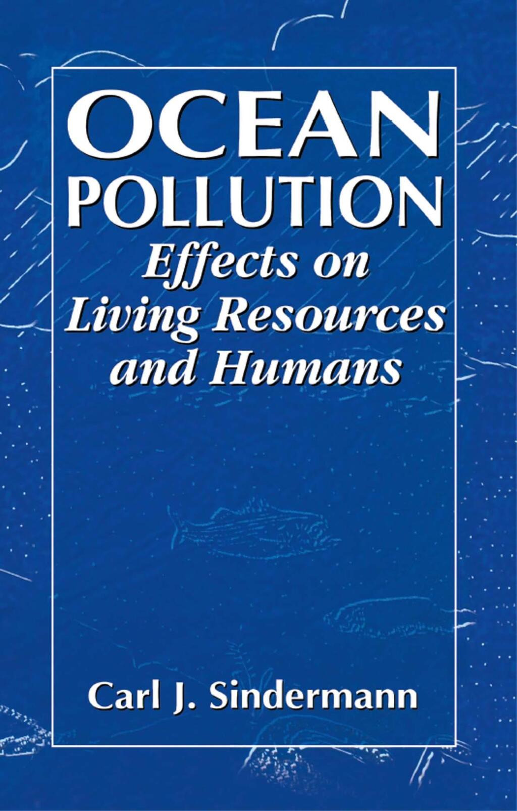 Ocean Pollution Effects on Living Resources and Humans 1st Edition â€“ PDF/EPUB Version Downloadable