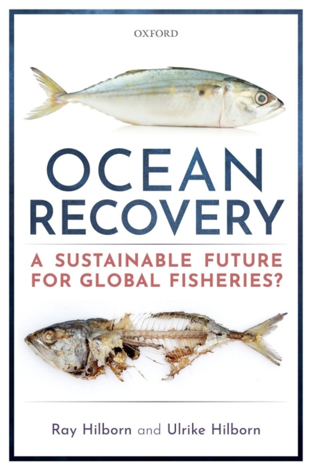 Ocean Recovery A sustainable future for global fisheries? 1st Edition - (PDF/EPUB Version)