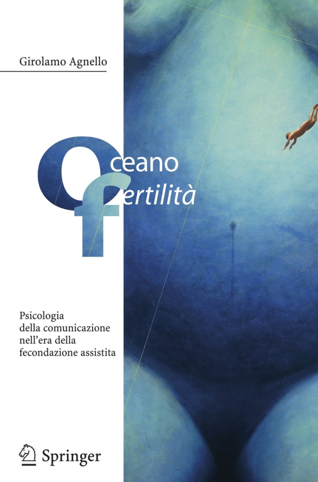 Oceano fertilitÃ  Psicologia della comunicazione nell'era della fecondazione assistita - (PDF/EPUB Version)