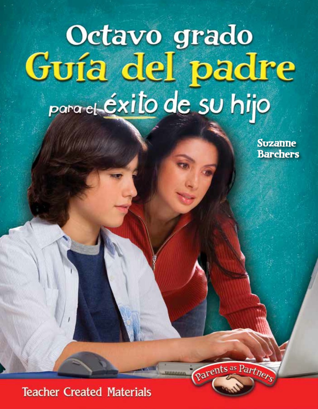 Octavo grado: GuÃ­a del padre para el Ã©xito de su hijo (Eighth Grade Parent Guide for Your Child's Success) 1st Edition - (PDF/EPUB Version)