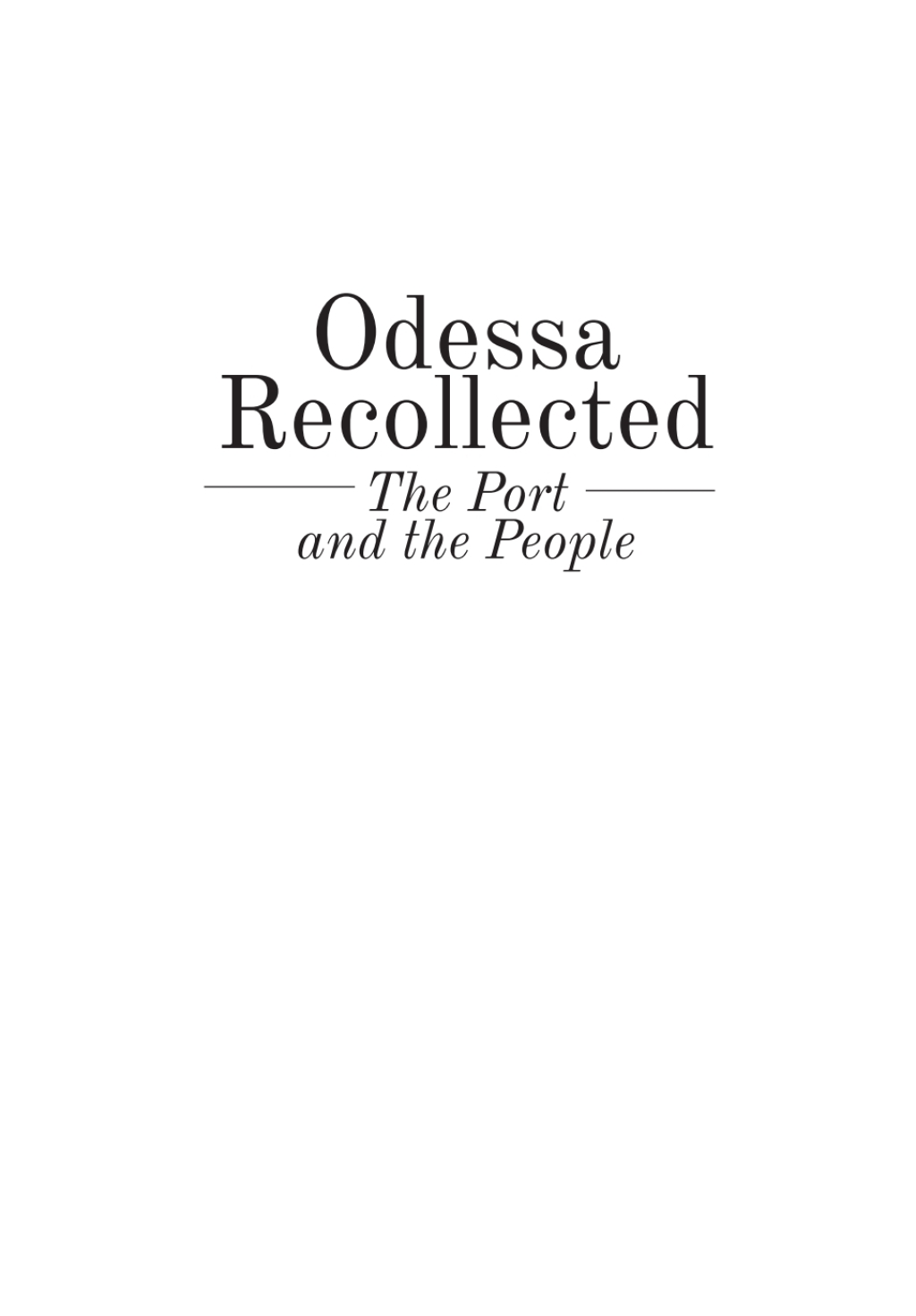 Odessa Recollected The Port and the People  â€“ PDF/EPUB Version Downloadable