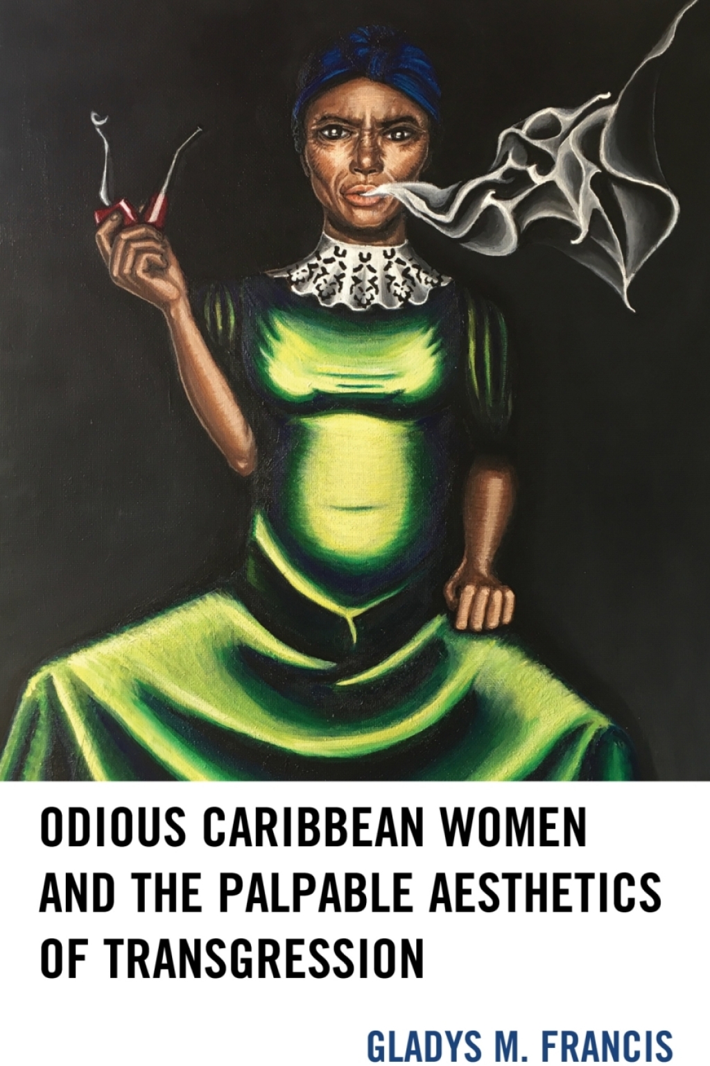 Odious Caribbean Women and the Palpable Aesthetics of Transgression 1st Edition â€“ PDF/EPUB Version Downloadable