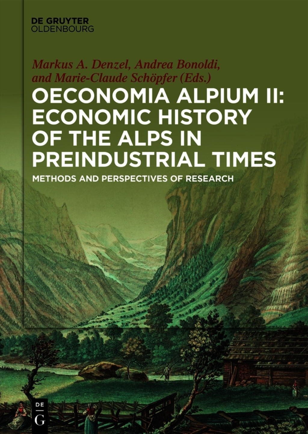 Oeconomia Alpium II: Economic History of the Alps in Preindustrial Times Methods and Perspectives of Research 1st Edition â€“ PDF/EPUB Version Downloadable
