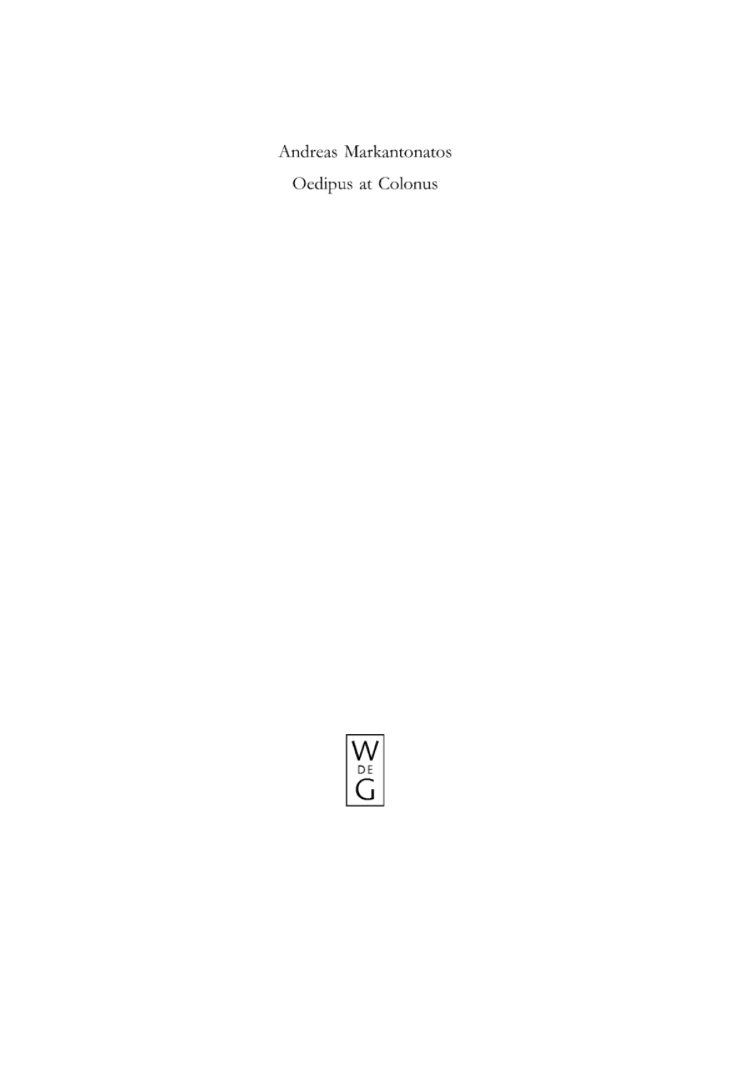 Oedipus at Colonus Sophocles, Athens, and the World 1st Edition â€“ PDF/EPUB Version Downloadable