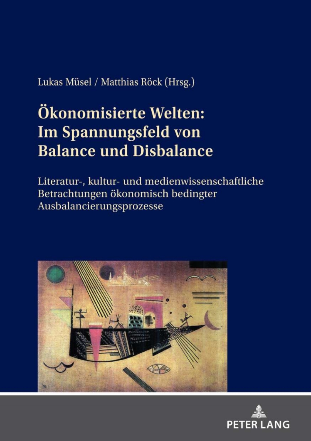 Oekonomisierte Welten: Im Spannungsfeld von Balance und Disbalance Literatur-, kultur- und medienwissenschaftliche Betrachtungen oekonomisch bedingter Ausbalancierungsprozesse 1st Edition â€“ PDF/EPUB Version Downloadable