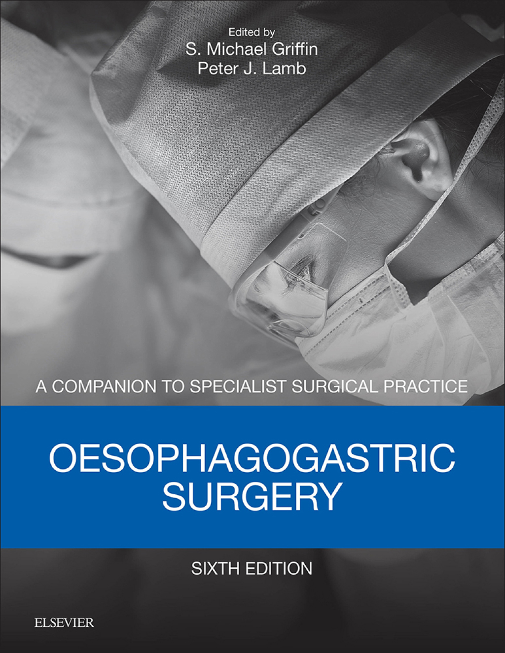 Oesophagogastric Surgery A Companion to Specialist Surgical Practice 6th Edition â€“ PDF/EPUB Version Downloadable