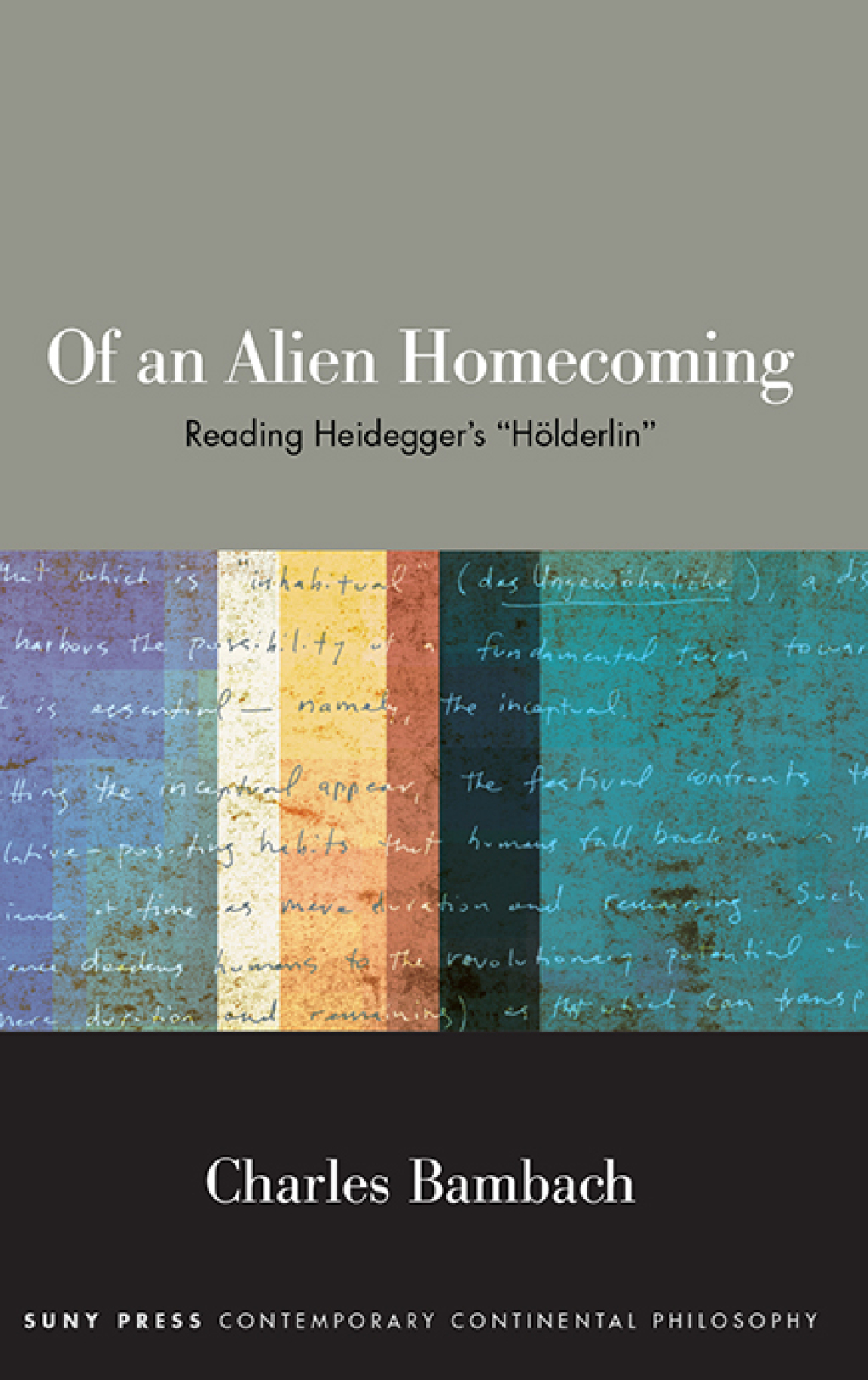 Of an Alien Homecoming Reading Heidegger's "HÃ¶lderlin"  â€“ PDF/EPUB Version Downloadable