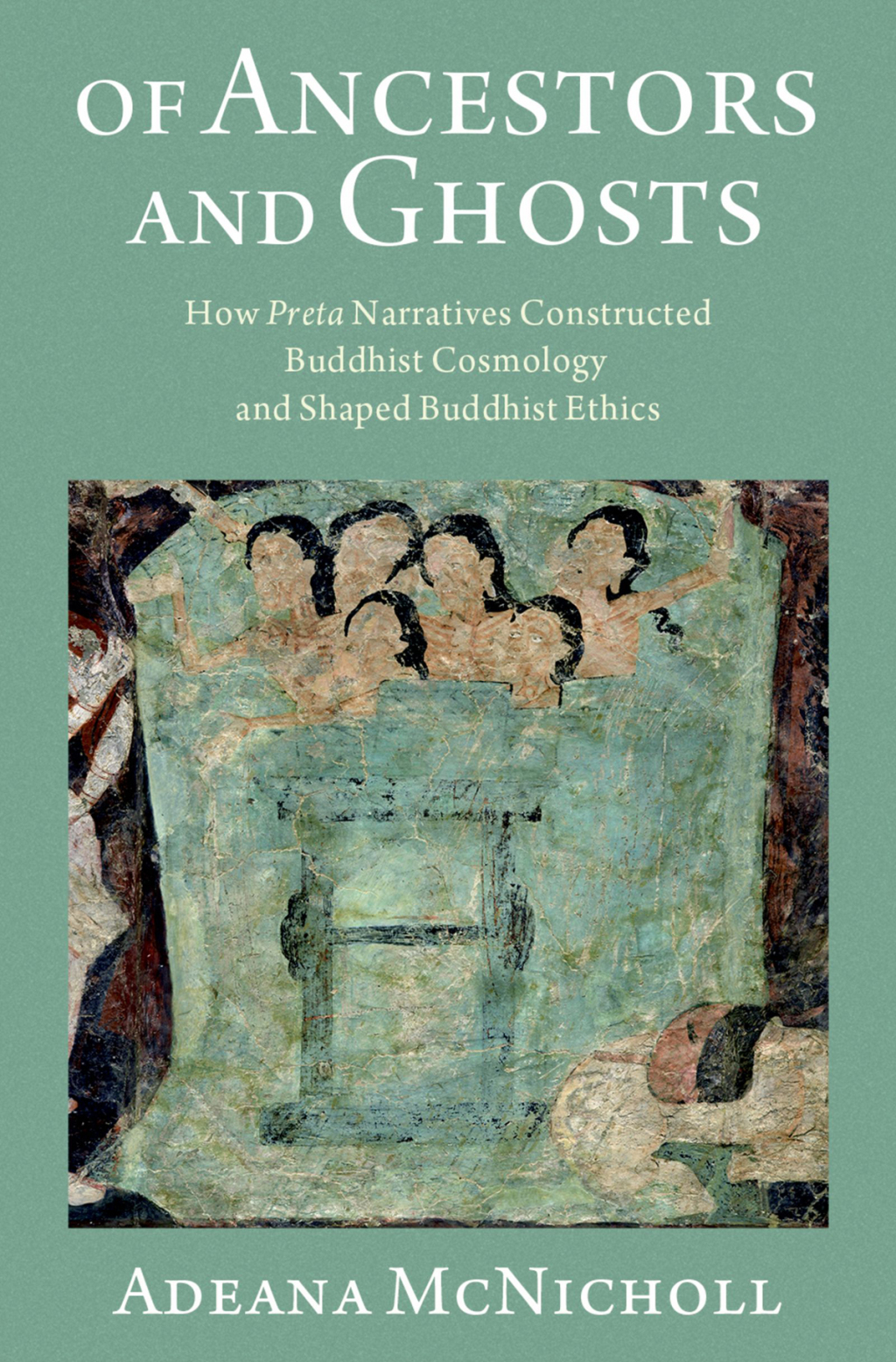 Of Ancestors and Ghosts How Preta Narratives Constructed Buddhist Cosmology and Shaped Buddhist Ethics 1st Edition â€“ PDF/EPUB Version Downloadable