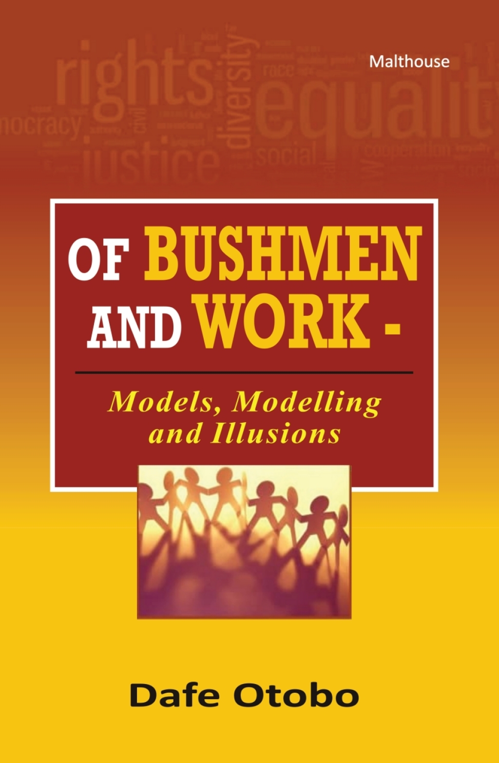 Of Bushmen and Work Models, Modelling and Illusions  â€“ PDF/EPUB Version Downloadable