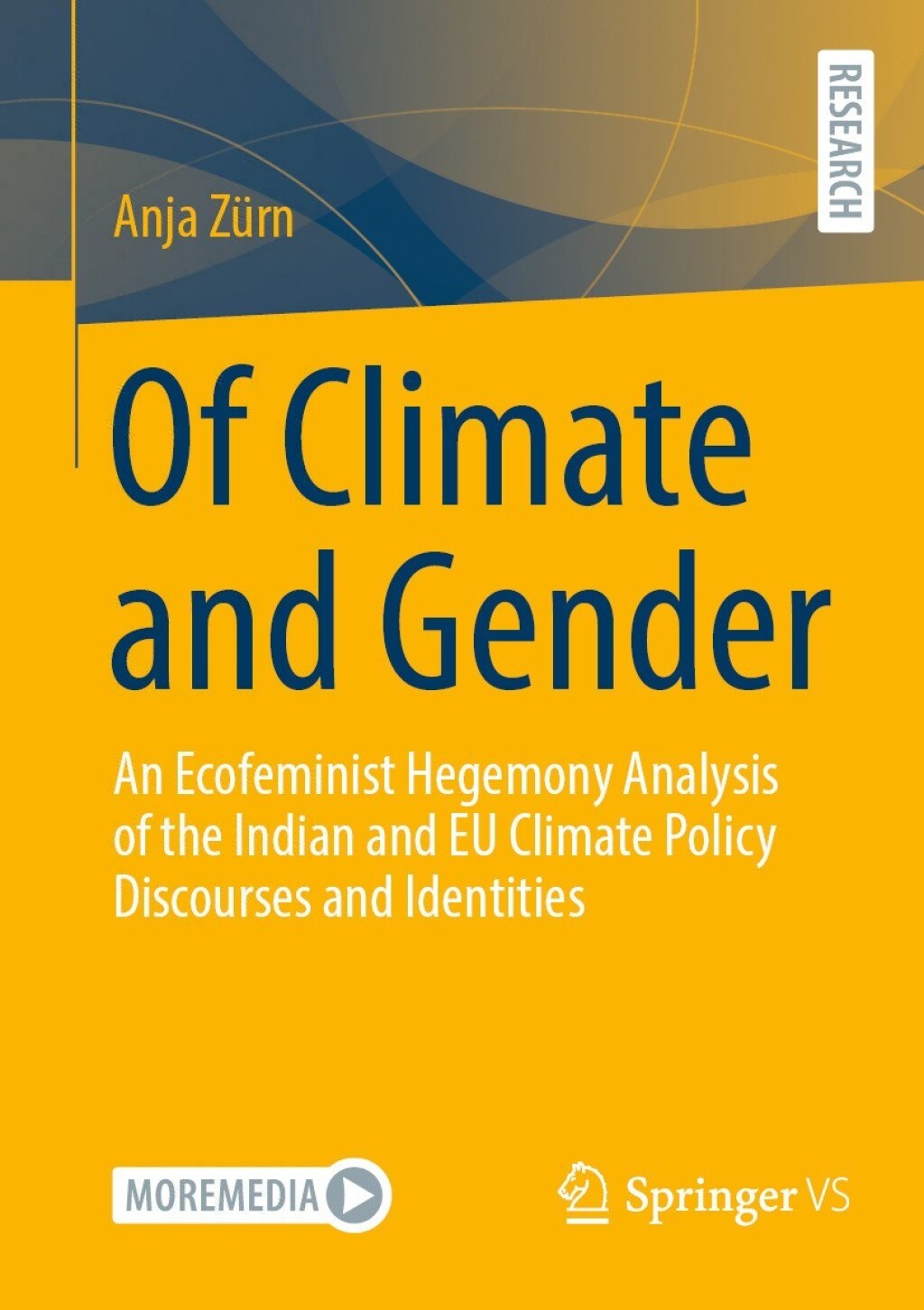 Of Climate and Gender An Ecofeminist Hegemony Analysis of the Indian and EU Climate Policy Discourses and Identities  â€“ PDF/EPUB Version Downloadable
