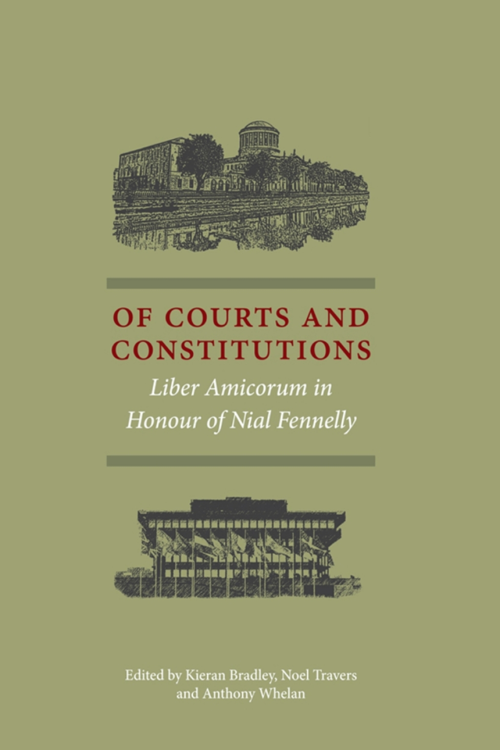 Of Courts and Constitutions Liber Amicorum in Honour of Nial Fennelly 1st Edition â€“ PDF/EPUB Version Downloadable