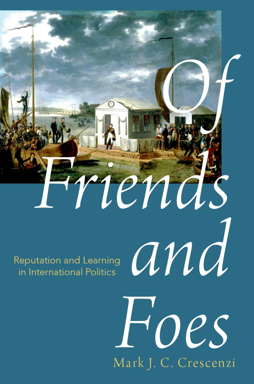 Of Friends and Foes Reputation and Learning in International Politics  â€“ PDF/EPUB Version Downloadable