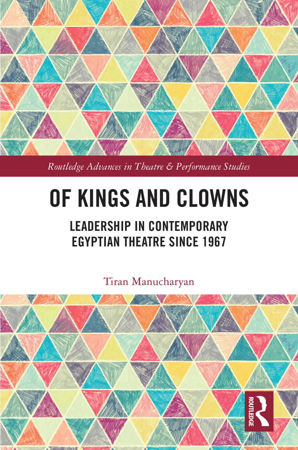 Of Kings and Clowns Leadership in Contemporary Egyptian Theatre Since 1967 1st Edition â€“ PDF/EPUB Version Downloadable