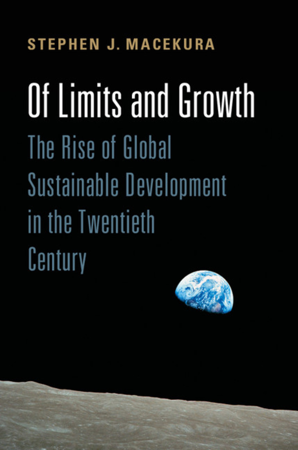 Of Limits and Growth The Rise of Global Sustainable Development in the Twentieth Century 1st Edition â€“ PDF/EPUB Version Downloadable