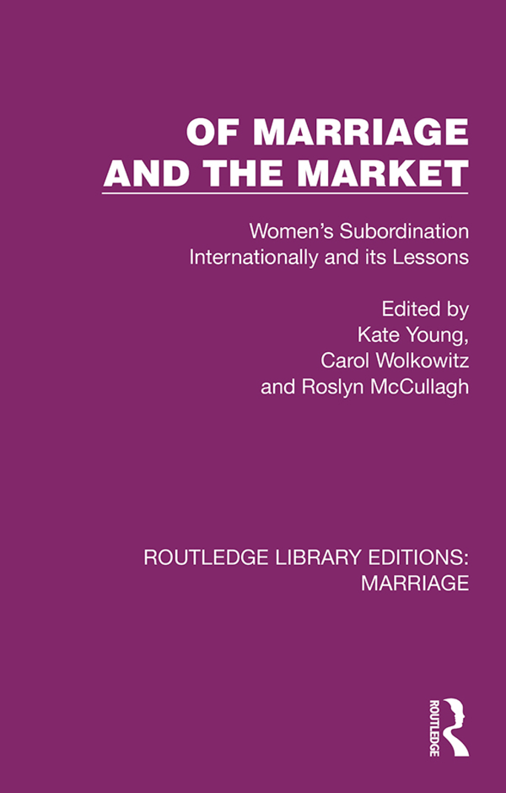 Of Marriage and the Market Women's Subordination Internationally and its Lessons 1st Edition â€“ PDF/EPUB Version Downloadable